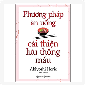 Phương Pháp Ăn Uống Cải Thiện Lưu Thông Máu