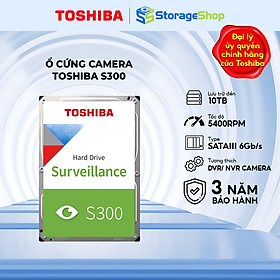 Ổ cứng camera hdd Toshiba S300 Surveillance Sata 3 dung lượng 1TB/2TB/4TB/6TB/8TB/10TB loại 3.5inch hàng chính hãng