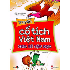 Truyện Cổ Tích Việt Nam Cho Bé Tập Đọc (Tái bản năm 2024)