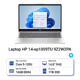Laptop HP 14 ep1009TU 9Z2W2PA (Core 5 120U/ 16GB/ 1TB SSD/ 14 inch FHD/ Win11/ Silver) - HÀNG CHÍNH HÃNG
