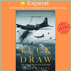 Hình ảnh Sách - Luck of the Draw - My Story of the Air War in Europe - A NEW YORK TIMES B by Frank Murphy (UK edition, hardcover)