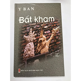 Download sách Bất Kham - tập thơ của nhà văn Y Ban
