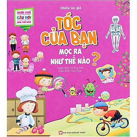 Mười Vạn Câu Hỏi Như Thế Nào - Tóc Của Bạn Mọc Ra Như Thế Nào ?