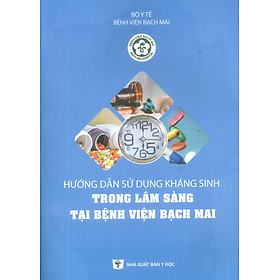 Hình ảnh Hướng Dẫn Sử Dụng Kháng Sinh Trong Lâm Sàng Tại Bệnh Viện Bạch Mai