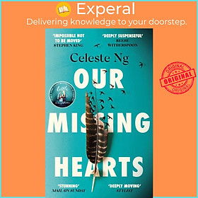 Sách - Our Missing Hearts - 'Will break your heart and fire up your courage' Mail  by Celeste Ng (UK edition, paperback)