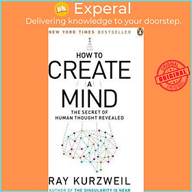 Sách - How to Create a Mind : The Secret of Human Thought Revealed by Ray Kurzweil (US edition, paperback)