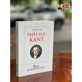 Triết học kant - trần thái đỉnh – công ty sách thời đại – nxb văn học