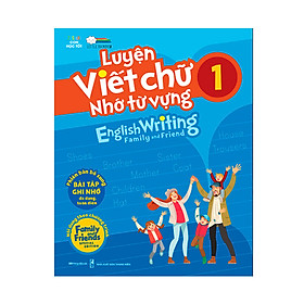 [Download Sách] Luyện viết chữ nhớ từ vựng – English Writing Family & Friend 1