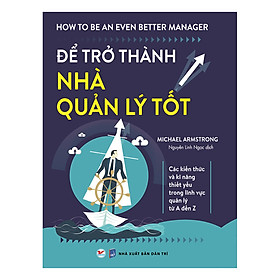 Để Trở Thành Nhà Quản Lý Tốt 