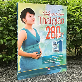 Sách - Hành Trình Thai Giáo, 280 Ngày, Mỗi Ngày Đọc Một Trang - TB (Minh Long Books)