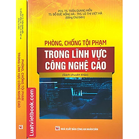 Sách – Phòng, Chống Tội Phạm Trong Lĩnh Vực Công Nghệ Cao