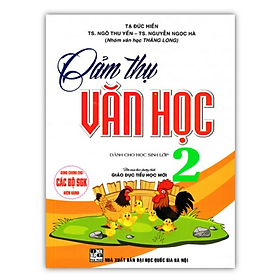 Sách - Cảm Thụ Văn Học Dành Cho Học Sinh Lớp 2 (Theo Chương Trình Giáo Dục Tiểu Học Mới)