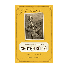 [Download Sách] Chuyện Đời Tôi - Hans Christian Andersen