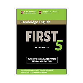 Nơi bán Cambridge English First 5 Student’s Book with answers - Giá Từ -1đ