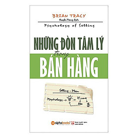 Sách Kỹ Năng Bán Hàng - Những Đòn Tâm Lý Trong Bán Hàng (Tái Bản 2018)