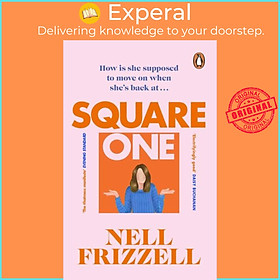 Sách - Square One - A brilliantly bold and sharply funny debut from the author  by Nell Frizzell (UK edition, paperback)