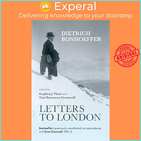 Sách - Letters to London - Bonhoeffer'S Previously Unpublished Correspond by trich Bonhoeffer (UK edition, paperback)