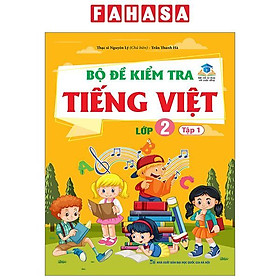 Bộ Đề Kiểm Tra Tiếng Việt Lớp 2 - Tập 1