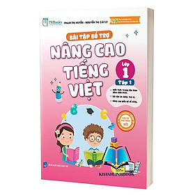 Sách - Bài Tập Bổ Trợ Nâng Cao Tiếng Việt Lớp 1 – Tập 1 (MC)