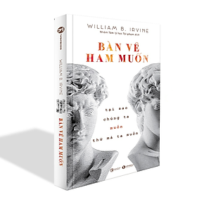 Bàn Về Ham Muốn: Tại Sao Chúng Ta Muốn Thứ Mà Ta Muốn - Bản Quyền