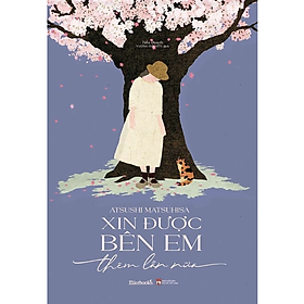 Sách Xin Được Bên Em Thêm Lần Nữa