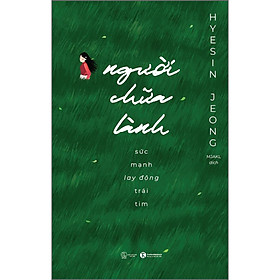 Sách Người chữa lành - Sức mạnh lay động trái tim