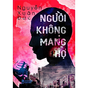 Người Không Mang Họ ( Tiểu Thuyết ) - CÔNG TY TNHH SÁCH & TRUYỀN THÔNG VIỆT NAM