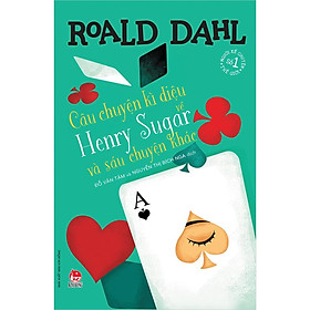 Hình ảnh Sách - Tủ sách nhà văn Roald Dahl: Câu chuyện kì diệu về Henry Sugar và sáu chuyện khác