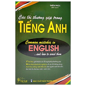 Các Lỗi Thường Gặp Trong Tiếng Anh - Common Mistakes In English