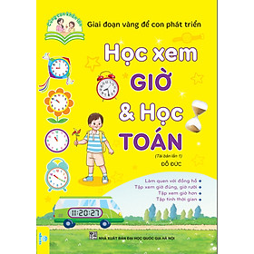 Sách – Cùng con khôn lớn: Học Xem Giờ & Học Toán ( Giai đoạn vàng để con phát triển) – ndbooks