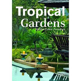 Nơi bán Tropical Gardens: Hidden Exotic Paradises (Dreaming of) - Giá Từ -1đ