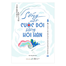 Sống Một Cuộc Đời Không Hối Hận - Tặng kèm 3 Postcard + 1 Bookmark