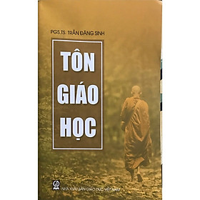 Tôn Giáo Học- PGS. TS. Trần Đăng Sinh