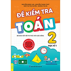 Sách - Đề Kiểm Tra Toán 2 - Bộ Sách Kết Nối Tri Thức Với Cuộc Sống - ndbooks