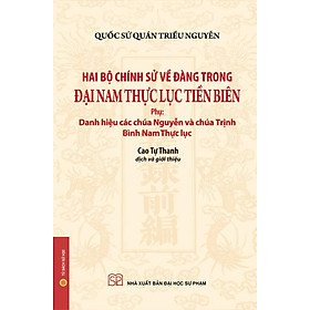 ĐẠI NAM THỰC LỤC TIỀN BIÊN - Quốc sử quán triều Nguyễn – NXB ĐHSP