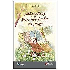 Ngày nắng đem nỗi buồn ra phơi