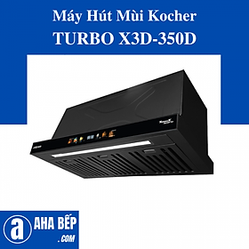 Máy Hút Mùi Kocher TURBO X3D-350D - Hàng Chính Hãng