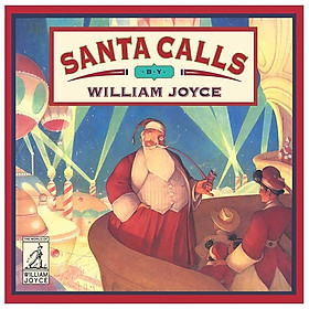 [Download Sách] Santa Calls (World Of William Joyce)