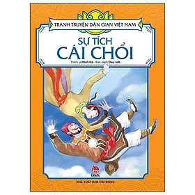 Tranh Truyện Dân Gian Việt Nam - Sự Tích Cái Chổi (Tái Bản 2024)