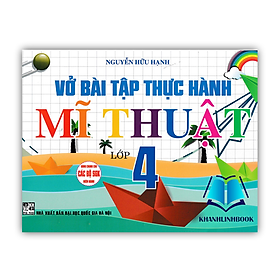 sách - Vở bài tập thực hành mĩ thuật 4 (dùng chung cho các bộ sgk hiện hành)