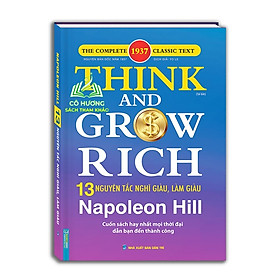Sách - Think and grow rich - NAPONEON HILL 13 nguyên tắc nghĩ giàu và làm giàu (bìa cứng)