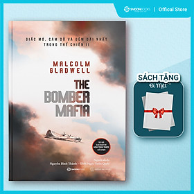 [Download Sách] The Bomber Mafia: Giấc mơ, cám dỗ và đêm dài nhất trong Thế chiến II - Tác giả Malcolm Gladwell