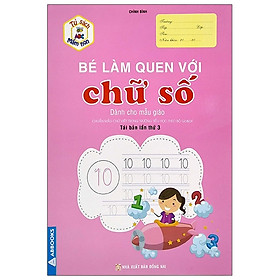 Tủ Sách Mầm Non - Bé Làm Quen Với Chữ Số Dành Cho Mẫu Giáo