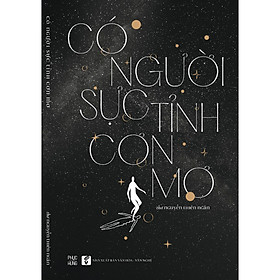 Có Người Sực Tỉnh Cơn Mơ (Tái bản)