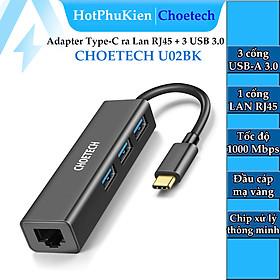 Hub Adapter 4 in 1 CHOETECH U02BK chuyển từ Type-C ra 3 cổng USB 3.0 & cổng LAN RJ45 dùng cho Macbook / Laptop (tốc độ cao, kết nối nhiều thiết bị, kết nối internet có dây) - Hàng chính hãng