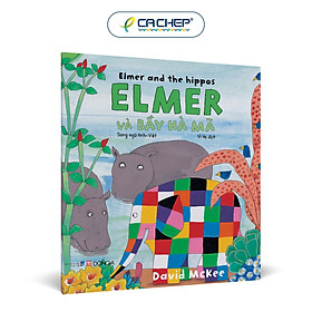 Elmer và bầy hà mã (Song ngữ Anh-Việt) - Tặng 1 sticker đồng bộ