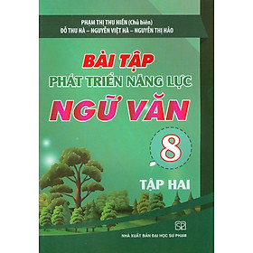 Bài Tập Phát Triển Năng Lực Ngữ Văn 8 - Tập Hai