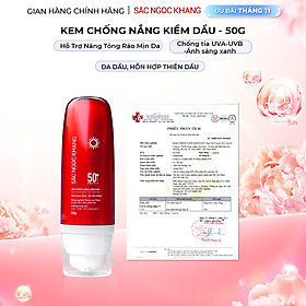 [Mới] Kem Chống Nắng Kiềm Dầu SẮC NGỌC KHANG 50g - bảo vệ toàn diện, kiểm soát bóng dầu hiệu quả