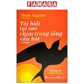 Tôi Biết Tại Sao Chim Trong Lồng Vẫn Hót (Tái Bản 2023)