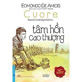 Sách Tâm Hồn Cao Thượng - Edmondo De Amicis (Bìa mềm)